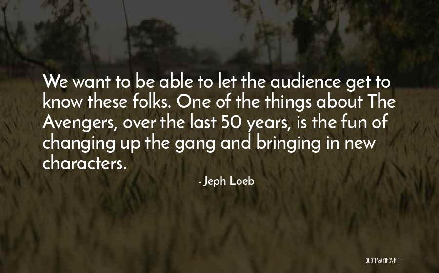 Loeb Quotes By Jeph Loeb