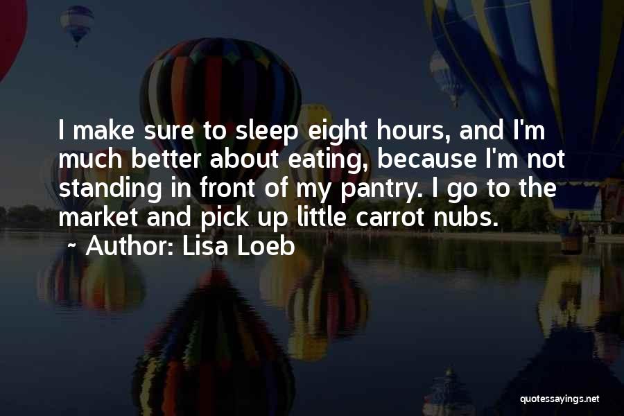 Loeb Quotes By Lisa Loeb