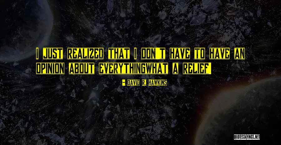 Loeffke Us Army Quotes By David R. Hawkins Loeffke Us Army Quotes By David R. Hawkins