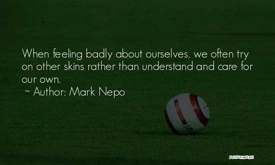 Loekasjenko Quotes By Mark Nepo