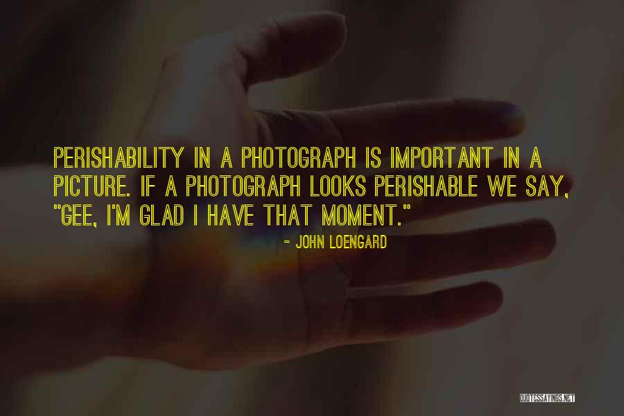 Loengard Quotes By John Loengard Loengard Quotes By John Loengard