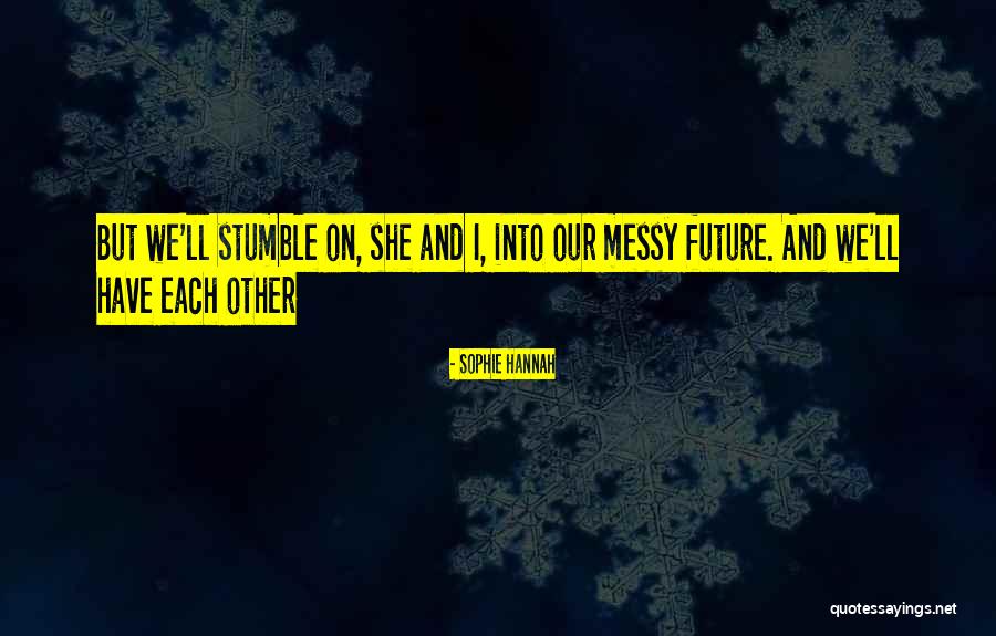 Loesser Musicals Quotes By Sophie Hannah