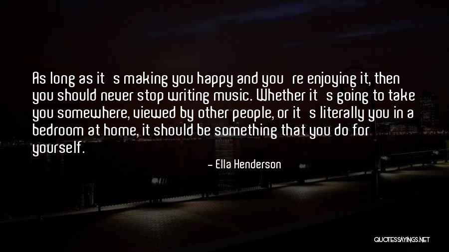 Loeuvre Au Quotes By Ella Henderson Loeuvre Au Quotes By Ella Henderson
