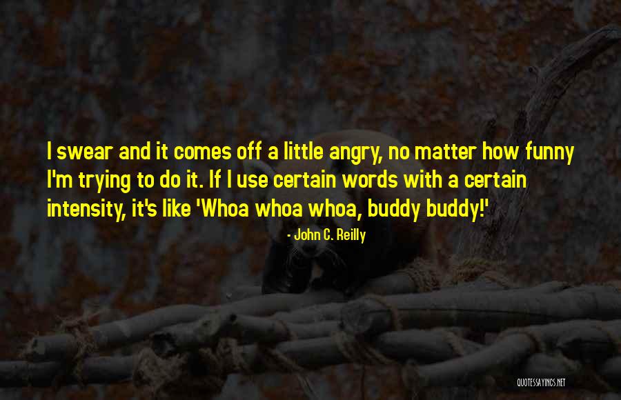 Loeuvre Du Quotes By John C. Reilly Loeuvre Du Quotes By John C. Reilly