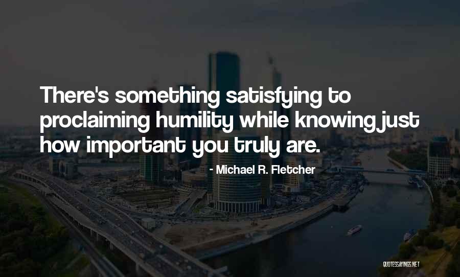 Loevingers Ego Quotes By Michael R. Fletcher Loevingers Ego Quotes By Michael R. Fletcher