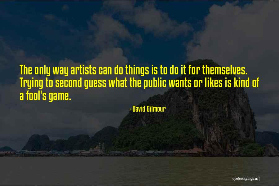 Loewenthal Compass Quotes By David Gilmour Loewenthal Compass Quotes By David Gilmour