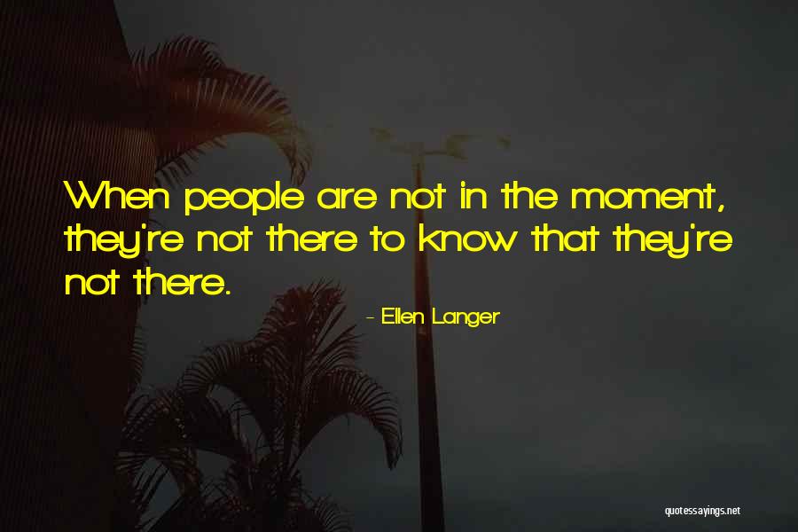 Loewinger Ronald Quotes By Ellen Langer