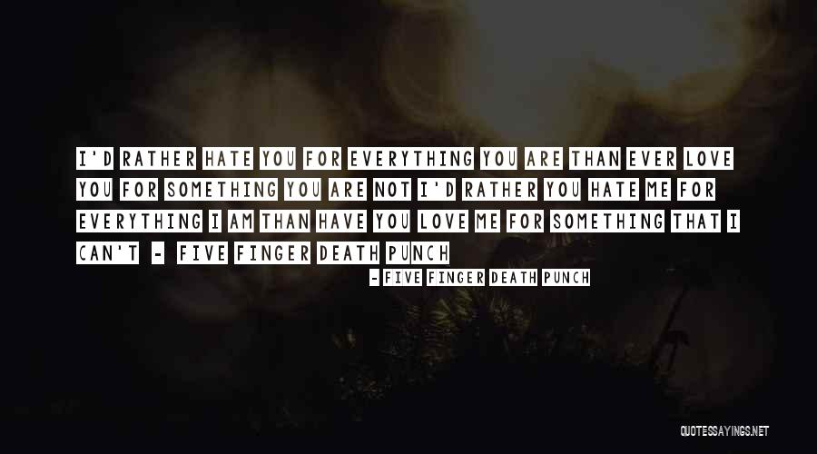 Loewy Law Quotes By Five Finger Death Punch Loewy Law Quotes By Five Finger Death Punch