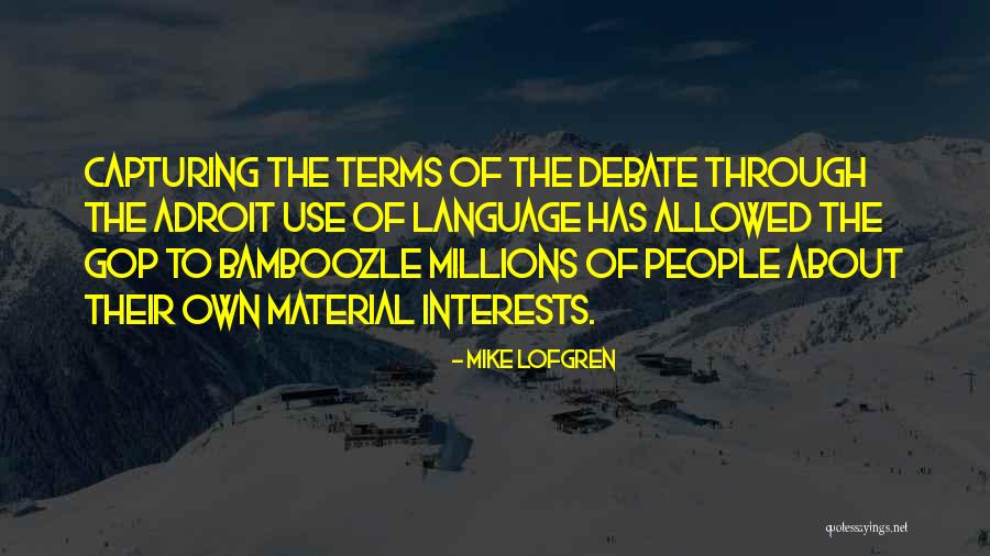 Lofgren Quotes By Mike Lofgren Lofgren Quotes By Mike Lofgren