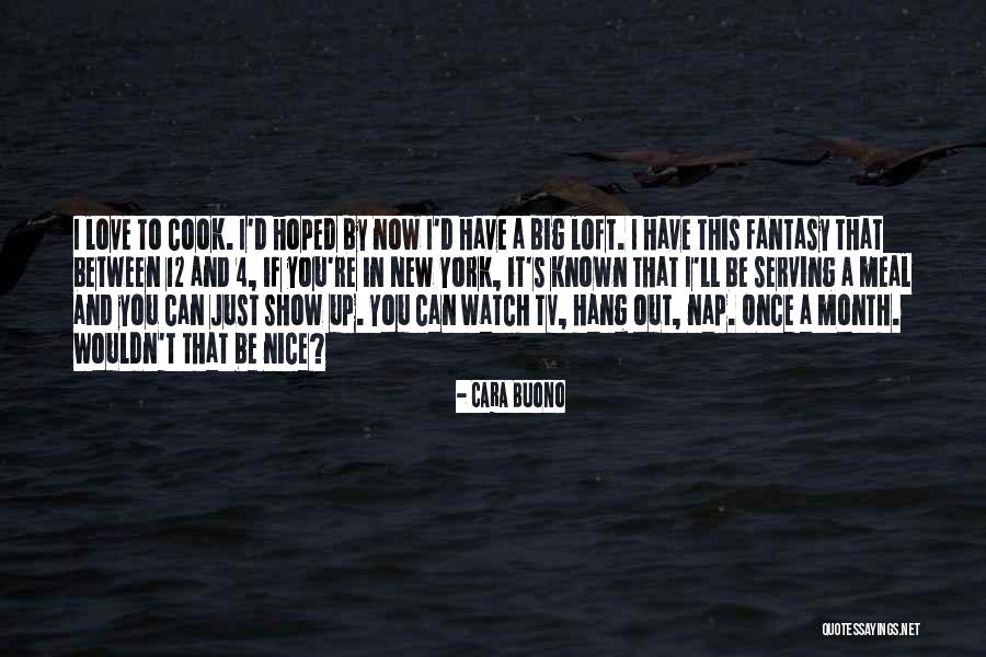 Loft Quotes By Cara Buono Loft Quotes By Cara Buono