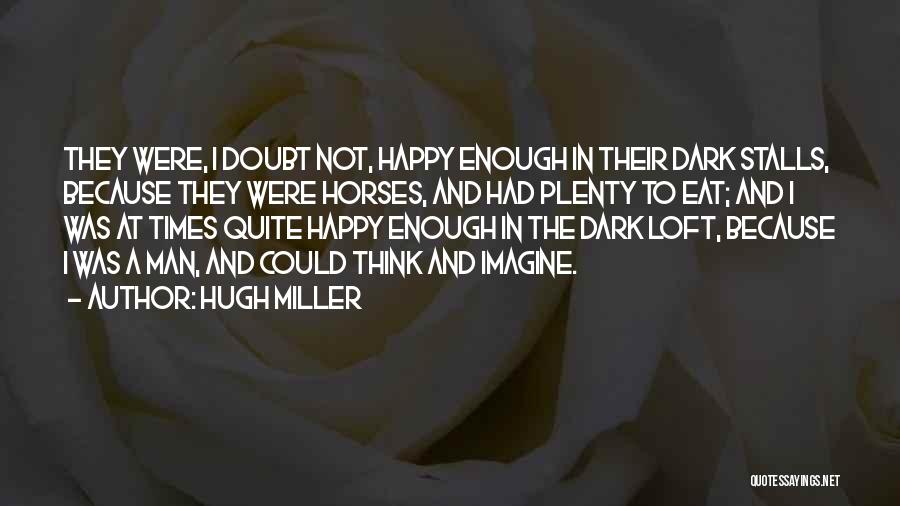 Loft Quotes By Hugh Miller