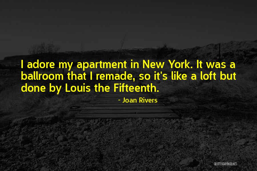 Loft Quotes By Joan Rivers