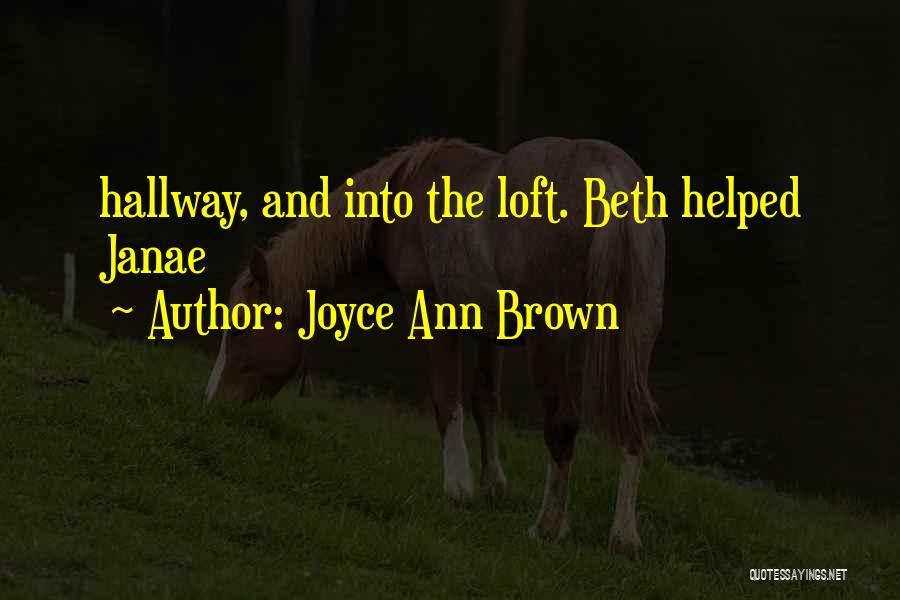 Loft Quotes By Joyce Ann Brown