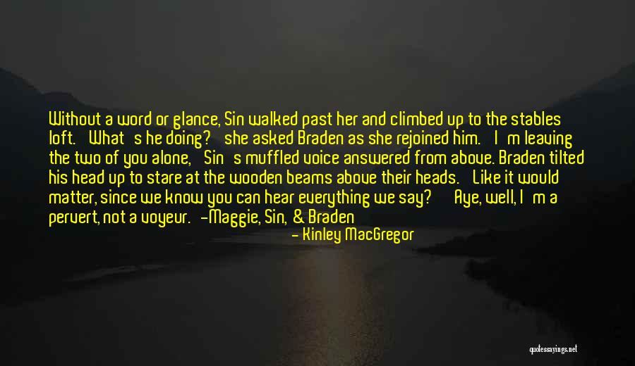 Loft Quotes By Kinley MacGregor Loft Quotes By Kinley MacGregor