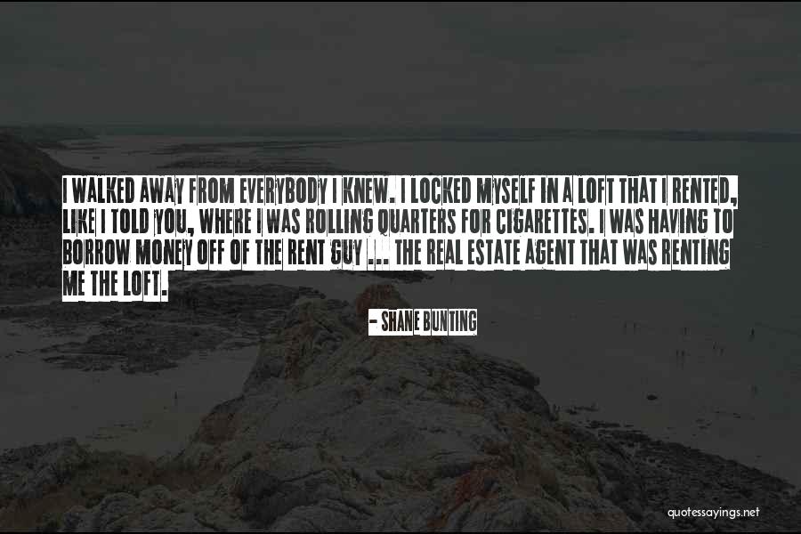 Loft Quotes By Shane Bunting Loft Quotes By Shane Bunting