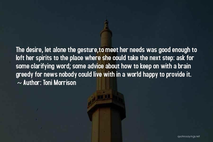 Loft Quotes By Toni Morrison
