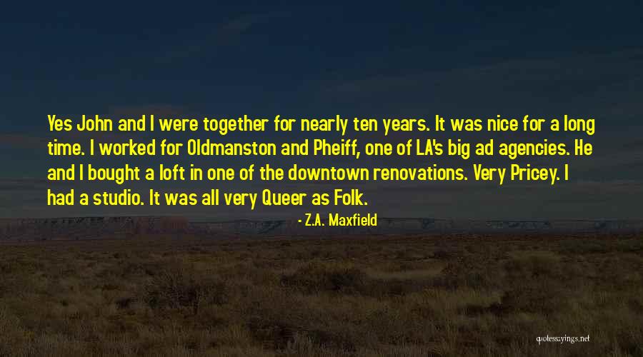 Loft Quotes By Z.A. Maxfield Loft Quotes By Z.A. Maxfield