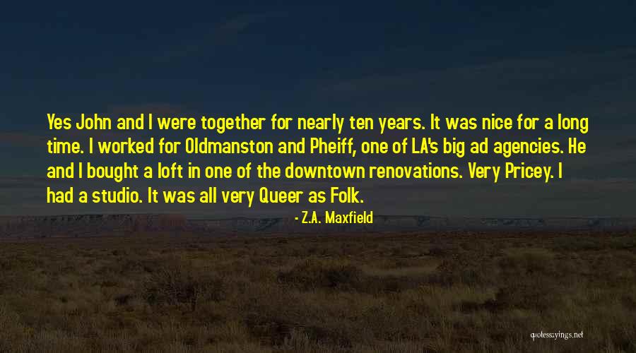 Loft Quotes By Z.A. Maxfield