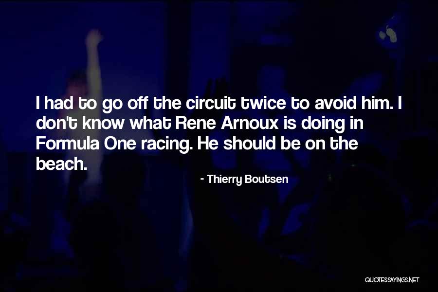 Lofthus Samvirkelag Quotes By Thierry Boutsen Lofthus Samvirkelag Quotes By Thierry Boutsen
