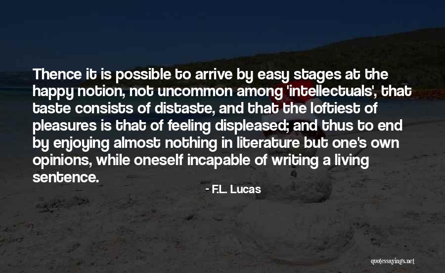 Loftiest Quotes By F.L. Lucas Loftiest Quotes By F.L. Lucas