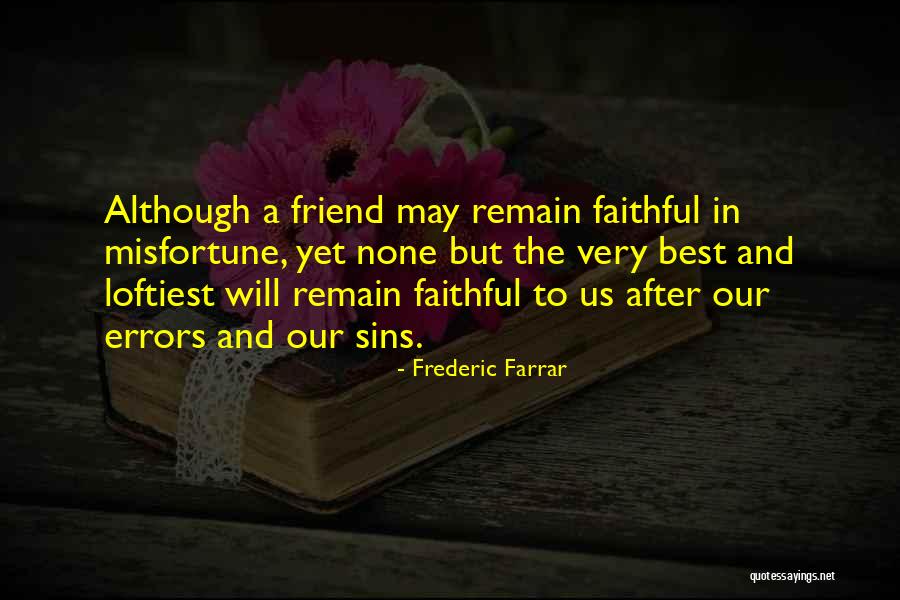 Loftiest Quotes By Frederic Farrar Loftiest Quotes By Frederic Farrar