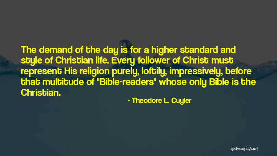 Loftily Quotes By Theodore L. Cuyler Loftily Quotes By Theodore L. Cuyler