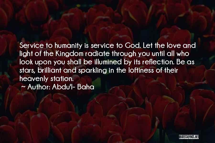 Loftiness Quotes By Abdu'l- Baha