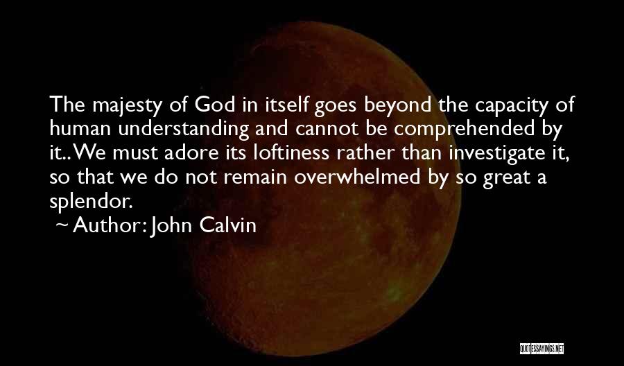 Loftiness Quotes By John Calvin