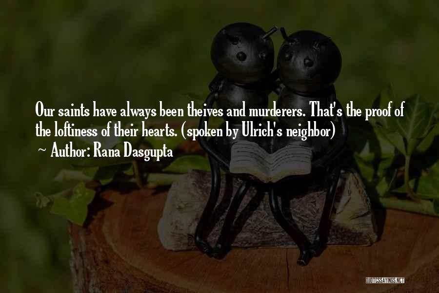 Loftiness Quotes By Rana Dasgupta
