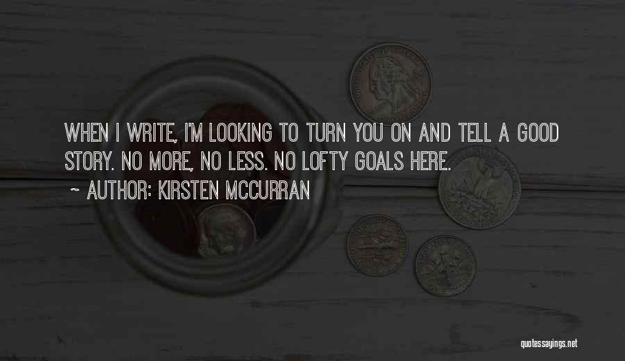 Lofty Goals Quotes By Kirsten McCurran