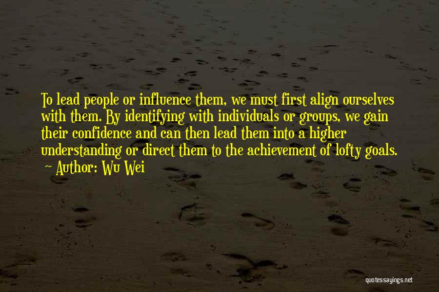 Lofty Goals Quotes By Wu Wei