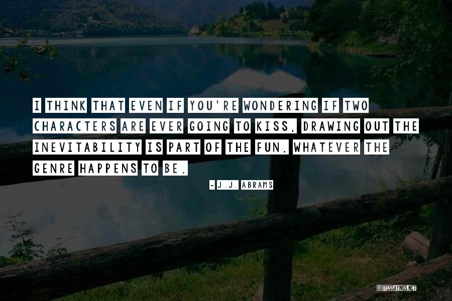 Lofty Pursuits Quotes By J.J. Abrams Lofty Pursuits Quotes By J.J. Abrams