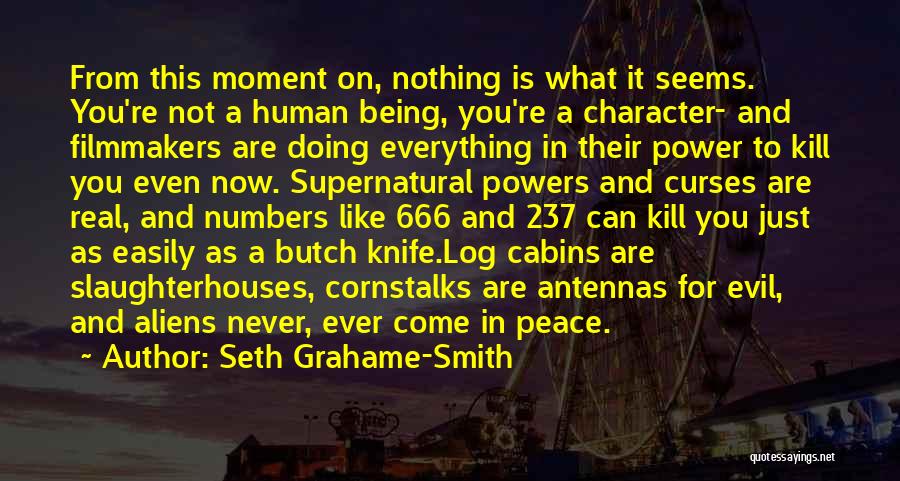 Log Cabins Quotes By Seth Grahame-Smith