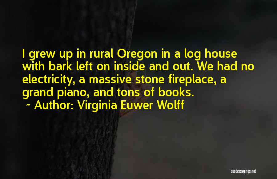 Log Out Quotes By Virginia Euwer Wolff