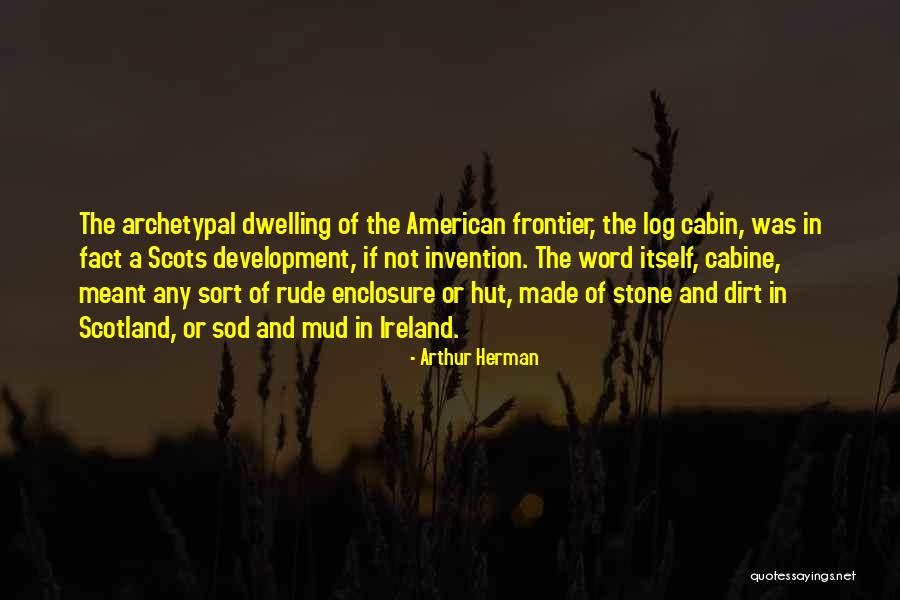 Log Quotes By Arthur Herman Log Quotes By Arthur Herman