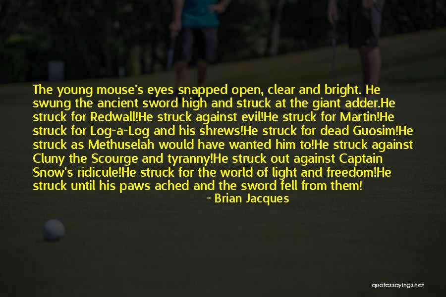 Log Quotes By Brian Jacques Log Quotes By Brian Jacques