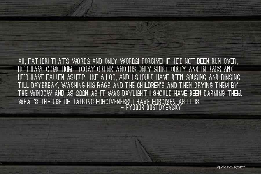 Log Quotes By Fyodor Dostoyevsky Log Quotes By Fyodor Dostoyevsky