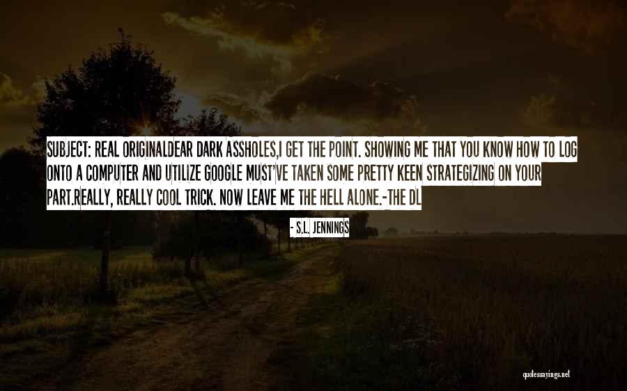 Log Quotes By S.L. Jennings Log Quotes By S.L. Jennings