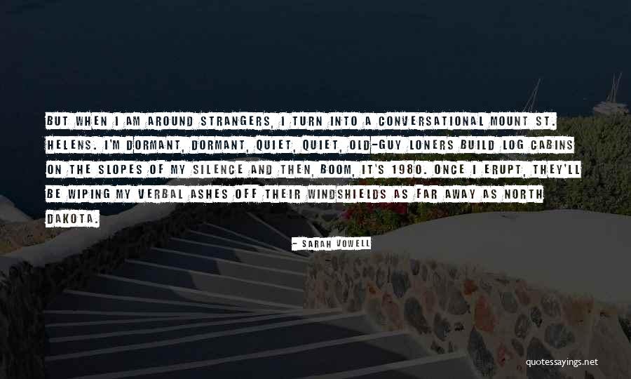 Log Quotes By Sarah Vowell Log Quotes By Sarah Vowell