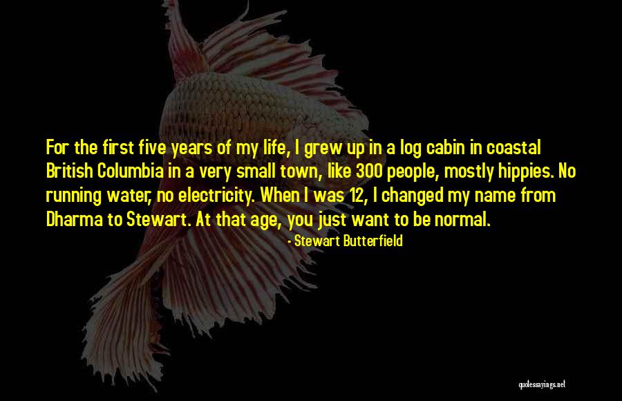 Log Quotes By Stewart Butterfield Log Quotes By Stewart Butterfield