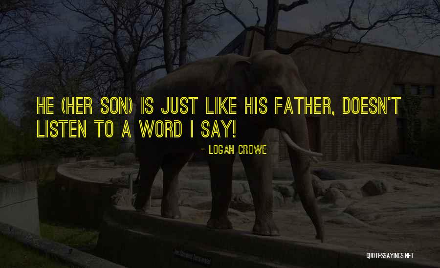 Logan Crowe Quotes 1464082 Logan Crowe Quotes 1464082
