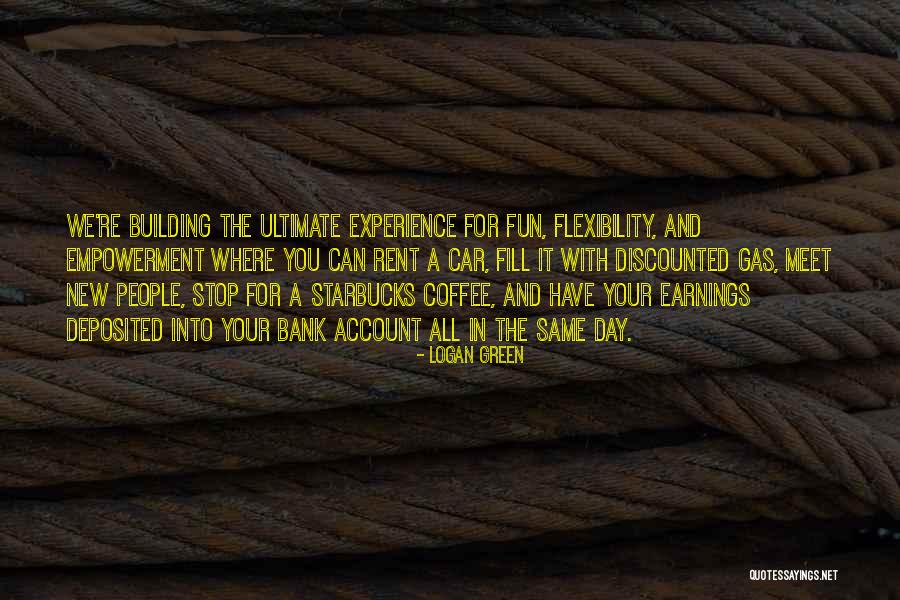 Logan Green Quotes 2002268 Logan Green Quotes 2002268