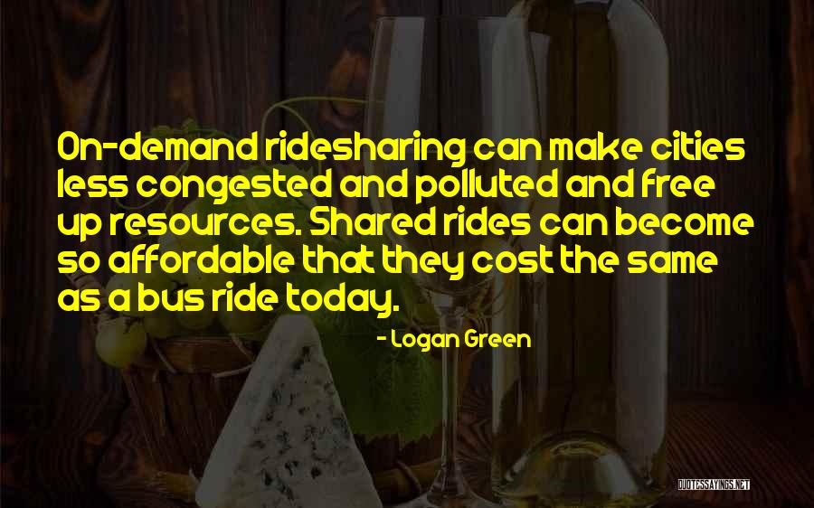 Logan Green Quotes 2087380