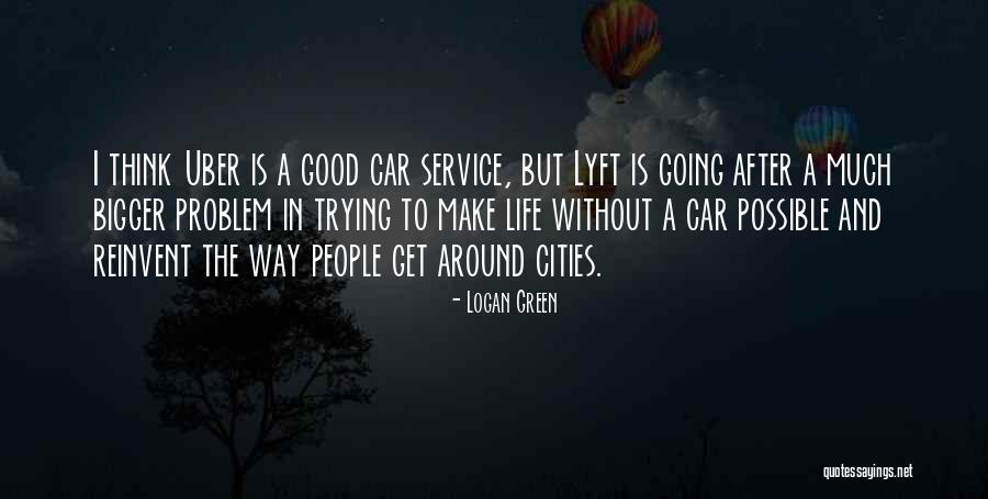 Logan Green Quotes 2241407 Logan Green Quotes 2241407