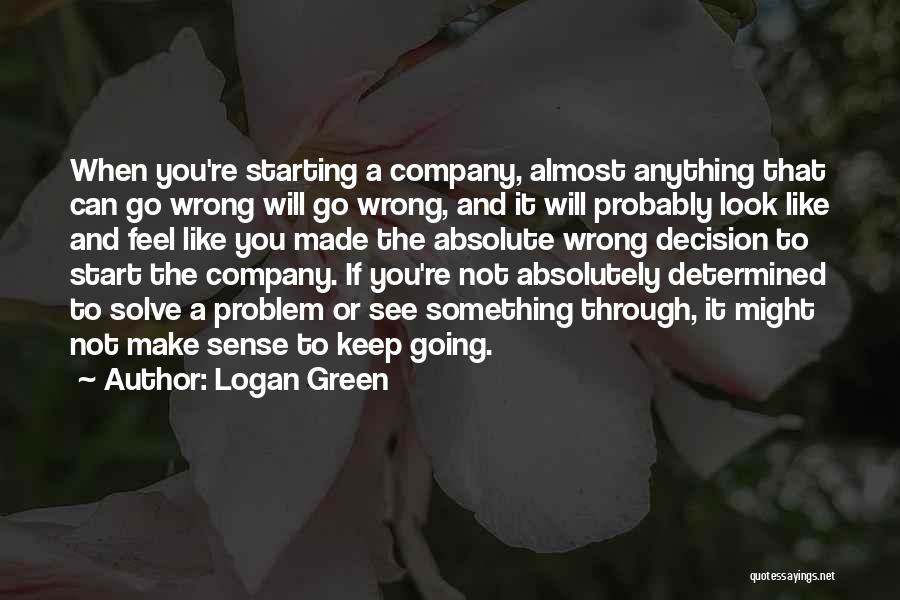Logan Green Quotes 847589