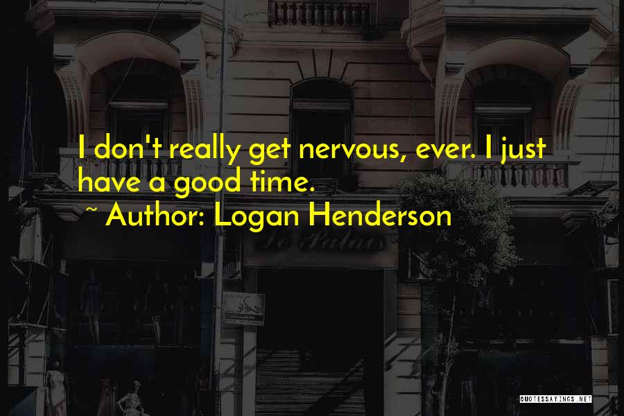 Logan Henderson Quotes 1459121