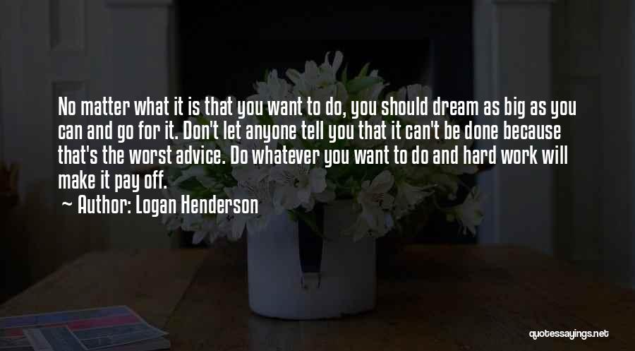 Logan Henderson Quotes 1815078