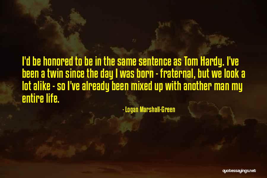 Logan Marshall-Green Quotes 1265609