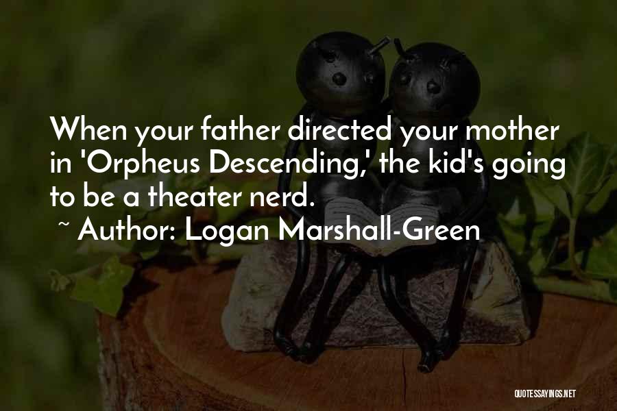 Logan Marshall-Green Quotes 2069252