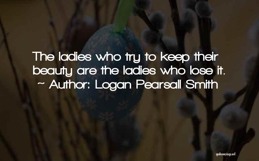 Logan Pearsall Smith Quotes 1074390